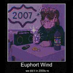 Euphort Wind - We Did It In 2000s