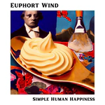 Euphort Wind - Simple Human Happiness